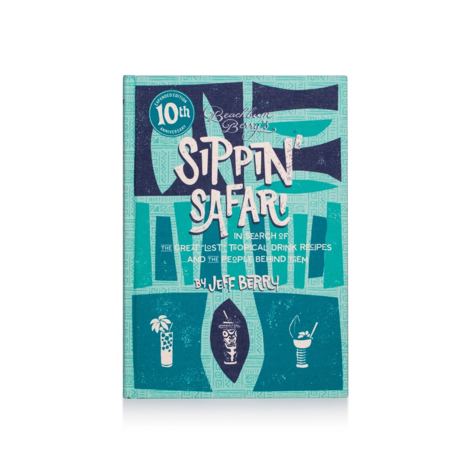 Books Cocktail Kingdom | Beachbum Berry'S Sippin' Safari: 10Th Anniversary Expanded Edition By